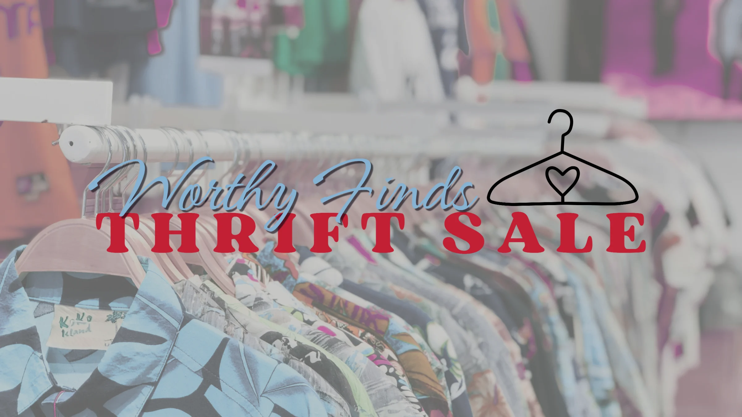 Worthy Finds Thrift Sale